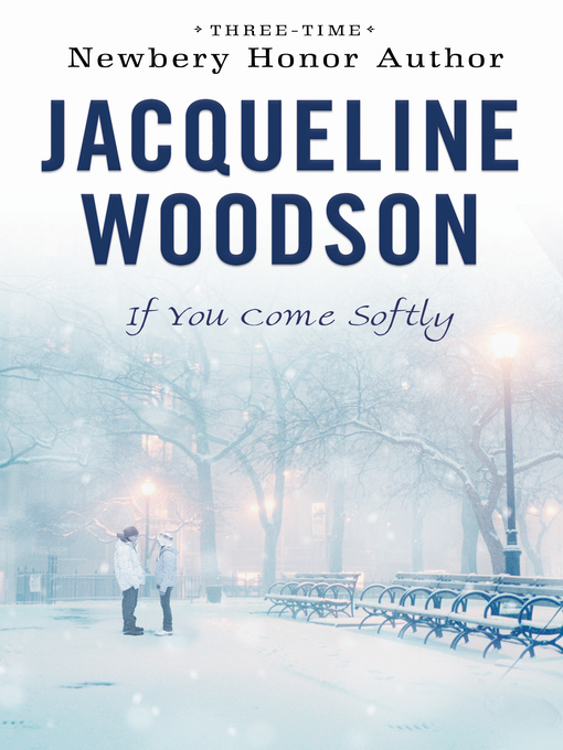 Title details for If You Come Softly by Jacqueline Woodson - Available